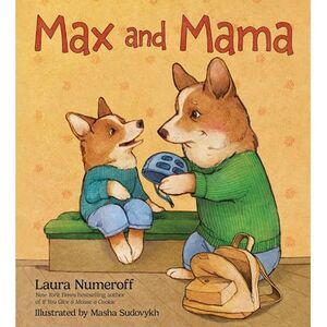 Max and Mama -- Laura Numeroff